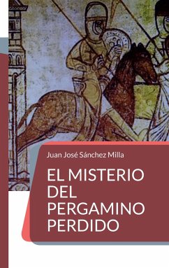 El misterio del pergamino perdido - Sánchez Milla, Juan José