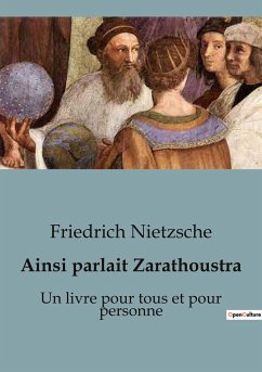 Ainsi parlait Zarathoustra - Nietzsche, Friedrich