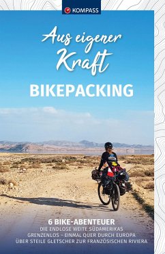 KOMPASS Aus eigener Kraft, Bikepacking - Elsner, Bernhard;Stubauer, Johanna;Hausmann, Marie