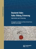 Beackerte Felder: Kultur, Bildung, Erinnerung