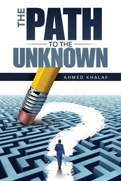 The Path to The Unknown - Khalaf, Ahmed