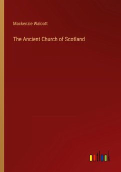 The Ancient Church of Scotland - Walcott, Mackenzie