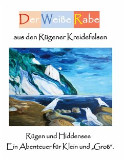 Der Weiße Rabe aus den Rügener Kreidefelsen - Dünzelmann, Wilhelm