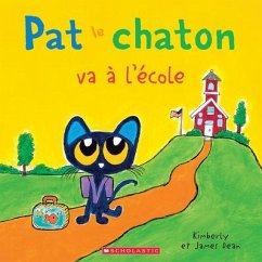 Pat Le Chaton Va À l'École - Dean, James; Dean, Kimberly