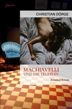 Machiavelli und die Teufelin - Dörge, Christian