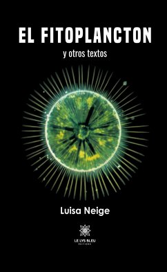 El Fitoplancton y otros textos (eBook, ePUB) - Neige, Luisa