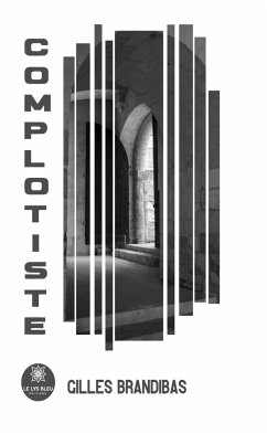 Complotiste (eBook, ePUB) - Brandibas, Gilles