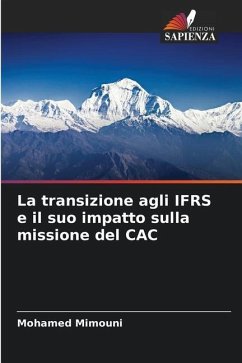 La transizione agli IFRS e il suo impatto sulla missione del CAC - Mimouni, Mohamed