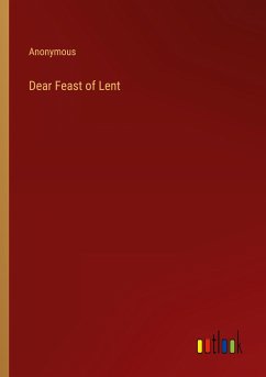 Dear Feast of Lent
