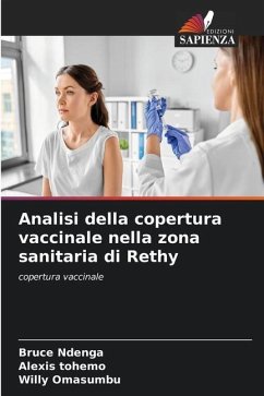 Analisi della copertura vaccinale nella zona sanitaria di Rethy - Ndenga, Bruce;Tohemo, Alexis;Omasumbu, Willy