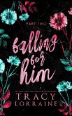 Falling For Him