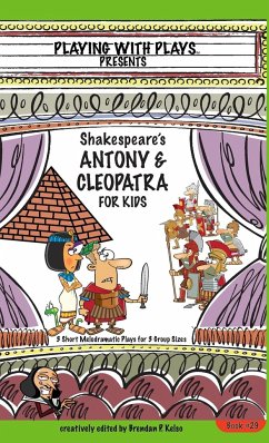 Antony & Cleopatra for Kids - Kelso, Brendan P