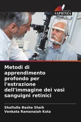 Metodi di apprendimento profondo per l'estrazione dell'immagine dei vasi sanguigni retinici Metodi di apprendimento profondo per l'estrazione dell'immagine dei vasi sanguigni retinici