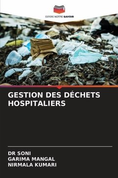 GESTION DES DÉCHETS HOSPITALIERS - SONI, DR;Mangal, Garima;Kumari, Nirmala