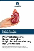 Pharmakologische Bewertung einer Polykräuterformulierung bei Urolithiasis