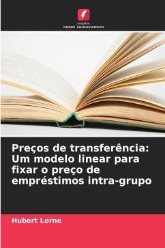 Preços de transferência: Um modelo linear para fixar o preço de empréstimos intra-grupo - Lorne, Hubert