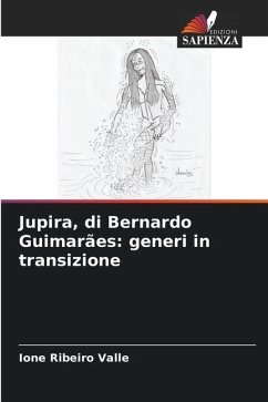 Jupira, di Bernardo Guimarães: generi in transizione - Ribeiro Valle, Ione