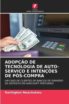 ADOPÇÃO DE TECNOLOGIA DE AUTO-SERVIÇO E INTENÇÕES DE PÓS-COMPRA - Nwachukwu, Darlington