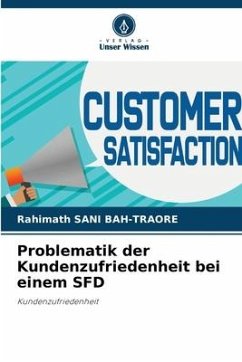 Problematik der Kundenzufriedenheit bei einem SFD - SANI BAH-TRAORE, Rahimath