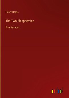 The Two Blasphemies - Harris, Henry