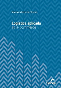 Logística aplicada ao e-commerce (eBook, ePUB) - Oliveira, Marcos Alberto de