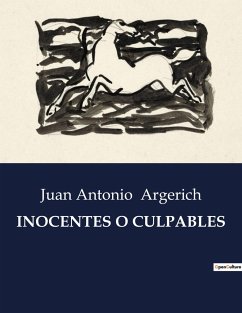 INOCENTES O CULPABLES - Argerich, Juan Antonio