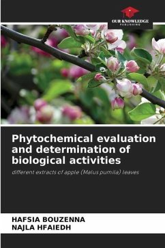 Phytochemical evaluation and determination of biological activities - BOUZENNA, Hafsia;HFAIEDH, Najla