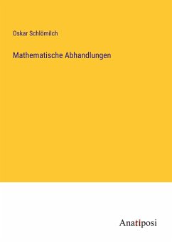Mathematische Abhandlungen - Schlömilch, Oskar