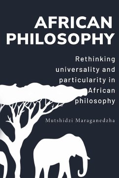 Rethinking universality and particularity in African philosophy - Maraganedzha, Mutshidzi