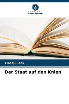 Der Staat auf den Knien - Seck, Elhadji