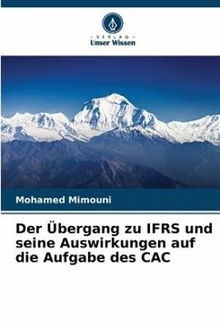 Der Übergang zu IFRS und seine Auswirkungen auf die Aufgabe des CAC - Mimouni, Mohamed