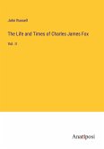 The Life and Times of Charles James Fox