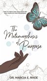 The Metamorphosis of Purpose