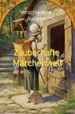 Zauberhafte Märchenwelt (eBook, ePUB)