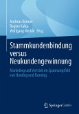 Stammkundenbindung versus Neukundengewinnung (eBook, PDF)