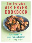 The Everyday Air Fryer Cookbook (eBook, ePUB)