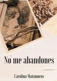 No me abandones (eBook, ePUB) - Matamoros, Carolina