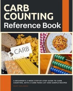 Carb Counting Reference Book (eBook, ePUB) - Golanna, Mary Carb Counting Reference Book (eBook, ePUB) - Golanna, Mary