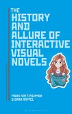 The History and Allure of Interactive Visual Novels (eBook, ePUB)