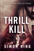 Thrill Kill (The Sam Rader Thrillers, #5) (eBook, ePUB) Thrill Kill (The Sam Rader Thrillers, #5) (eBook, ePUB)