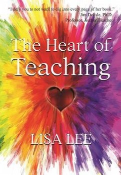 The Heart of Teaching (eBook, ePUB) - Lee, Lisa