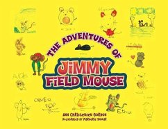 The Adventures of Jimmy Field Mouse (eBook, ePUB) - Gordon, Ann Christensen