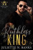The Ruthless King (The Dark Kings of NYC, #2) (eBook, ePUB)