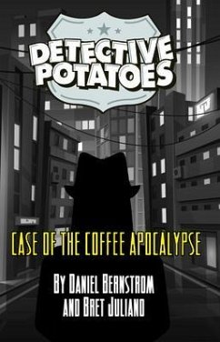 DETECTIVE POTATOES (eBook, ePUB) - Bernstrom, Daniel; Juliano, Bret