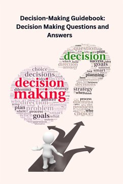 Decision-Making Guidebook: Decision Making Questions and Answers (eBook, ePUB) - Singh, Chetan