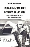 Trauma Ostzone oder geboren in die DDR (eBook, ePUB)