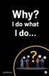Why? I do what I do... (eBook, ePUB) - Bild 1