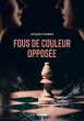 Fous de couleur opposée (eBook, ePUB) - Bild 1