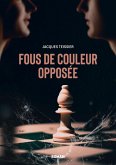 Fous de couleur opposée (eBook, ePUB)
