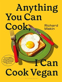 Anything You Can Cook, I Can Cook Vegan (eBook, ePUB) - Makin, Richard